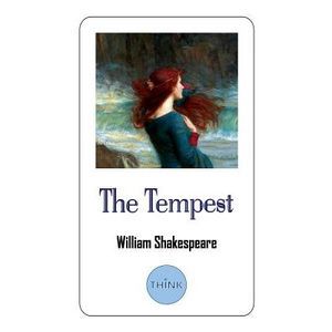 The Tempest: A Play by William Shakespeare -- William Shakespeare